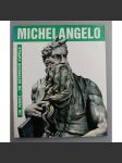 Michelangelo. Die werke. Die Sistinische kapelle (malířství, sochařství, Sixtinská kaple, Kapitol, Vatikán, Pieta) - náhled