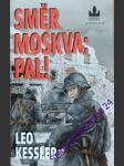 Směr moskva: pal! - kessler leo - náhled