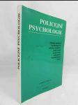 Policejní psychologie: Základy praktické psychologie pro policisty, strážníky, justiční stráž a pracovníky soukromých bezpečnostních služeb - náhled