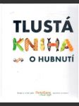 Tlustá kniha (nejen) o hubnutí - náhled