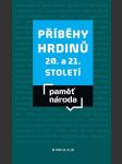 Příběhy hrdinů 20. a 21. století paměť národa - náhled