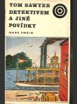 Tom  sawyer  detektivem a jiné povídky - náhled