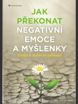 Jak překonat negativní emoce a myšlenky - Cesta k duševní pohodě - náhled