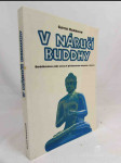 V náručí Buddhy: Buddhismus jako cesta k překonání utrpení a bolesti - náhled