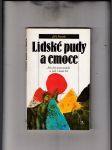 Lidské pudy a emoce (Jak jim porozumět a jak s nimi žít) - náhled