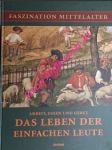 Das Leben der einfachen Leute - Arbeit, Essen und Gebet - PÖPPELMANN Christa - náhled