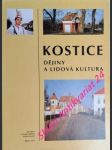 Kostice - dějiny a lidová kultura - unger josef / vermouzek rostislav / janák jan / čapka františek / frolec václav / rampáček josef / pelikán jaroslav - náhled