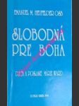 Slobodná pre boha - duch a poslanie márie ward - heufelder emanuel mária osb opát z niederalteichu - náhled