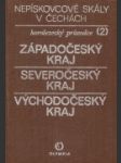 Nepískovcové skály v Čechách 2 - Západočeský kraj - Severočeský kraj - Východočeský kraj - náhled