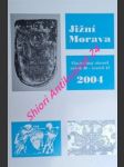 JIŽNÍ MORAVA - Vlastivědný sborník - ročník 40 - svazek 43 - Kolektiv autorů - náhled