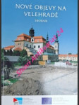 Nové objevy na velehradě - sborník " velehrad - trnava , společné kořeny jezuitské kultury a vzdělávání " - hudec petr / mikulík jan / pojsl miloslav / přadka petr sj / schenk zdeněk / spathová jana - náhled