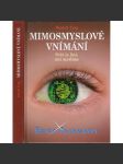 Mimosmyslové vnímání - Svět je jiný, než myslíme (paranormální jevy) - edice Tajmství - náhled