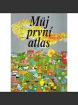 Můj první atlas (dětská literatura, mapy, mj. Evropa, Československo, historie) - náhled