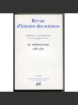 La mathématisation 1780-1830 [= Revue dʾhistoire des sciences; 42. Année, Tome XLII-1/2 – Janvier-Juin 1989][matematizace, matematika, dějiny vědy, filosofie, přírodní vědy] - náhled