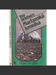 Marťanská kronika [Ray Bradbury - cyklus sci-fi povídek z roku 1950 popisujících fiktivní kolonizaci planety Mars] - náhled