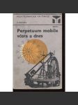 Perpetuum mobile včera a dnes - náhled