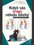 Když vás trápí někdo blízký - náhled