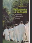 Požiadavka z večnosti. Myšlienky o kňazskom celibáte - náhled