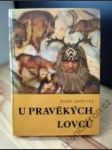 U pravěkých lovců - náhled