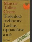 Tuskulské rozhovory, Laelius o priateľstve a iné - náhled