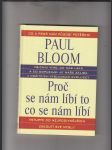 Proč se nám líbí, to co se nám líbí (Co všechno nám lidem přináší potěšení) - náhled