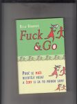 Fuck & Go (Proč se muži nechtějí vázat a ženy si za to mohou samy) - náhled