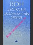 Boh jestvuje, ja som sa s ním stretol - frossard andré - náhled