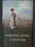 Porodní sestra z Osvětimi: Pravdivý příběh z Osvětimského pekla - náhled