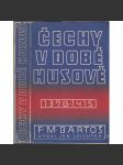 Čechy v době Husově 1378-1415 [České dějiny II/6; pozdní středověk, období vlády Václava IV. - poslední Lucemburkové, Václav IV, Zikmund Lucemburský; Místr Jan Hus] - náhled