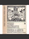 Figura a místo - Vizuální řád v italském malířství 15. stol. [výtvarné umění, malba, italská renesance, obrazy, teorie malby, sociologie umění, vizuální kultura] - náhled