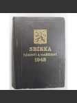 Sbírka zákonů a nařízení republiky Československé 1948+Příloha Sbírky zákoů republiky Československé 1948 (právo, komunismus, znárodnění, polokožená vazba - vazba kůže) - náhled