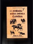 Zvířata, která změnila člověka (Historie prolínání životů zvířat a lidí) - náhled