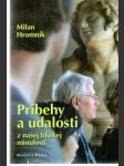 Príbehy a udalosti z našej blízkej minulosti - náhled