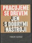 Pracujeme se dřevem jen s dobrými nástroji - náhled