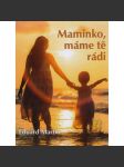 Maminko, máme tě rádi - náhled