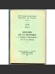 Histoire de la physique – y compris lʼastronomie – XIXe et XXe siecles [= XIIe Congrés international dʾhistoire des sciences, Paris 1968; Actes; Tome V] [dějiny vědy, fyzika a astronomie v 19. a 20. století] - náhled