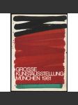 Große Kunstausstellung München 1981. Haus der Kunst 13. Juni bis 20. September [umění, výstava, Mnichov] - náhled