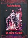 Ve stínu slunce - kanakaredes victoria - náhled