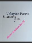 V dotyku s pavlom straussom  x. - záznamy zo zápisníka január - máj 1989 - rybák julo - náhled