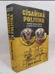 Císařská politika: Rakousko-Uhersko a Německo v evropské politice 1906-1914 - náhled