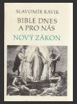 Bible dnes a pro nás: nový zákon - náhled