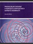 Prosociální chování v kontextu dispozičních aspektů osobnosti - náhled