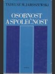 Osobnost a společnost: Problémy osobnosti v soudobé filosofické antropologii - marxismus, strukturalismus, existencialismus, křesťanský personalismus - náhled