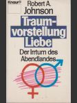 Traumvorstellung Liebe: Der Irrtum des Abendlandes - náhled