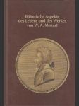 Böhemische Aspekte des Lebens und des Werkes von W. A. Mozart - náhled