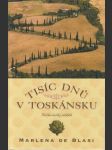 Tisíc dnů v Toskánsku: Hořkosladký příběh - náhled