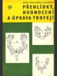 Přehlídky, hodnocení a úprava trofejí - náhled