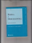 Bosna a Hercegovina (historie nešťastné země) - náhled