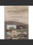 Beskydy a Pobeskydí 1895-1939 [na starých pohlednicích a fotografiích - okresy Frýdek-Místek a Vsetín] HOL - náhled