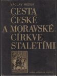 Cesta české a moravské církve staletími - náhled